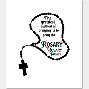 The greatest method of praying is to pray the Rosary Posters and Art